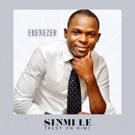 SINMI LE (REST ON HIM) | Boomplay Music