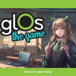 GLOS the game Main Theme (Original Game Soundtrack)
