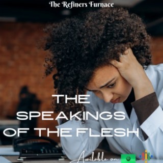 THE SPEAKINGS OF THE FLESH