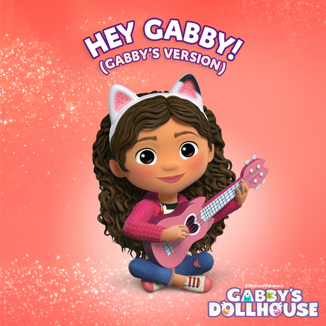 Hey Gabby! (Gabby's Version) | Boomplay Music