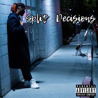 Split Decisions