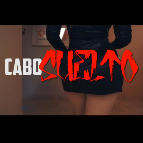 Cabo suelto | Boomplay Music