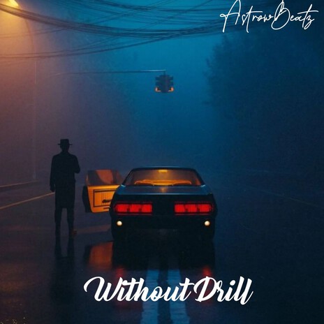 Without Drill | Boomplay Music