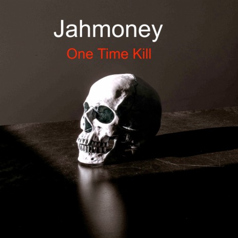 One Time Kill | Boomplay Music