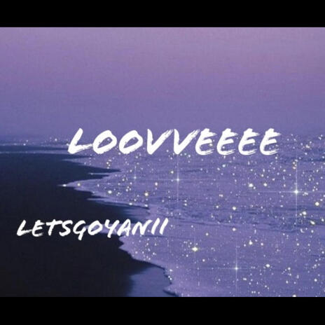 Loovveeee | Boomplay Music