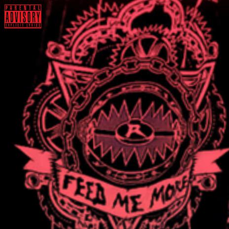 FEED ME MORE | Boomplay Music