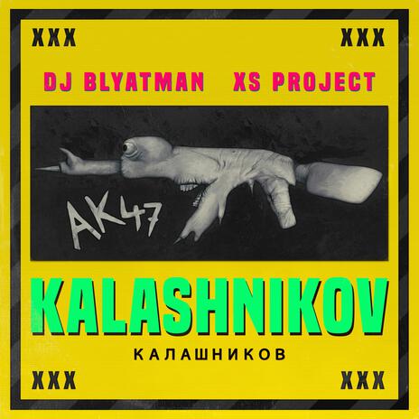 Kalashnikov ft. XS Project | Boomplay Music