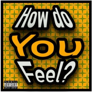 How Do You Feel?