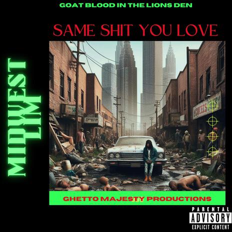 SAME SHIT YOU LOVE | Boomplay Music