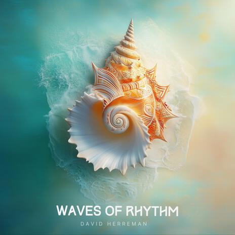 Waves of Rhythm | Boomplay Music