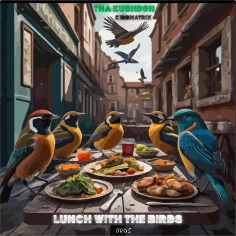 Lunch with the Birds ft. KiddMatrix | Boomplay Music