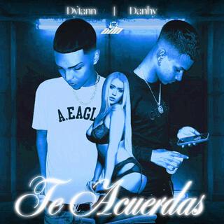 Te Acuerdas - Cover ft. Danhy & Gxth Prince lyrics | Boomplay Music