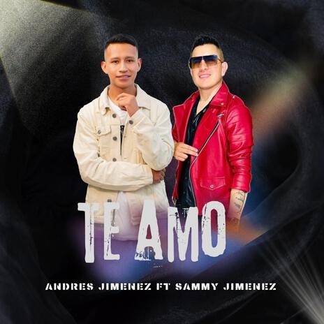 Te Amo ft. Sammy jimenez | Boomplay Music