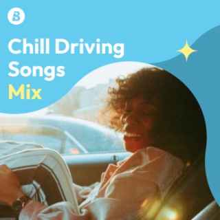 Chill Driving Songs Mix