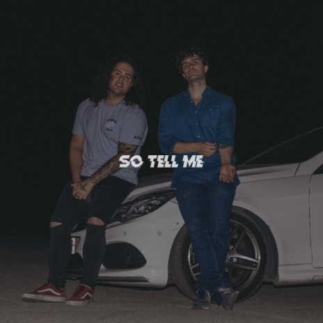 So Tell Me | Boomplay Music