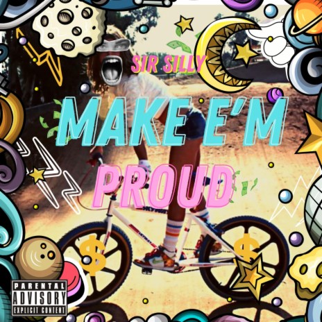 Make Em' Proud | Boomplay Music