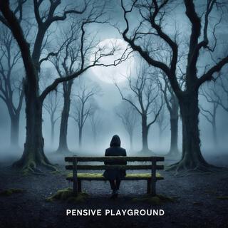 Pensive Playground