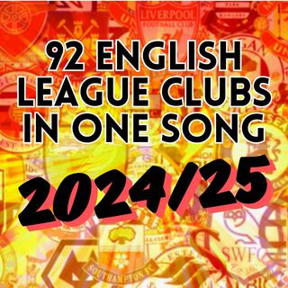 92 English League Clubs In One Song 2024/25