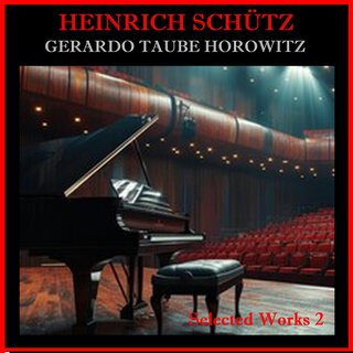 Heinrich Schütz - Selected Works 2