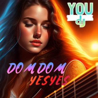 Dom Dom Yes Yes MP3 Song Download