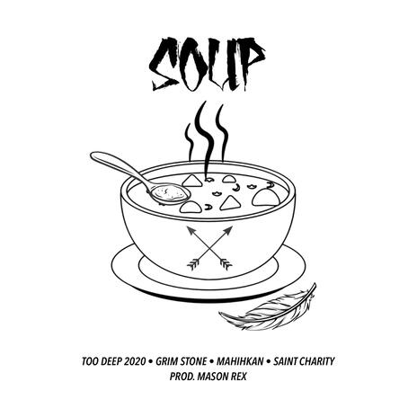 Soup ft. Grim Stone, Mahihkan & Saint Charity | Boomplay Music