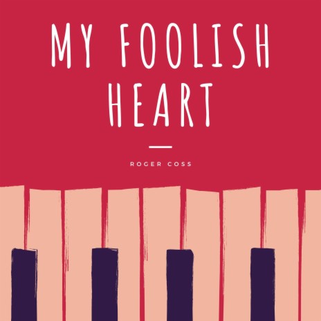 My Foolish Heart