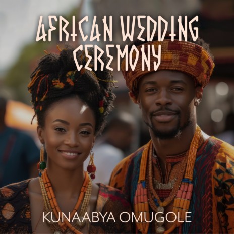 African Wedding Ceremony | Boomplay Music