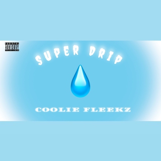 SUPER DRIP