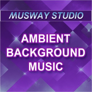 Ambient Background Music