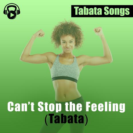 Can't Stop the Feeling (Tabata Version) ft. John Wayno | Boomplay Music