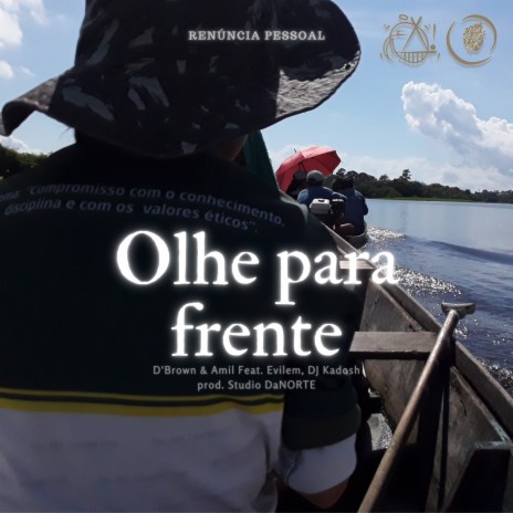 Olhe para Frente ft. DJ Christiano Kadosh, Evilem & Eduardo Amil | Boomplay Music