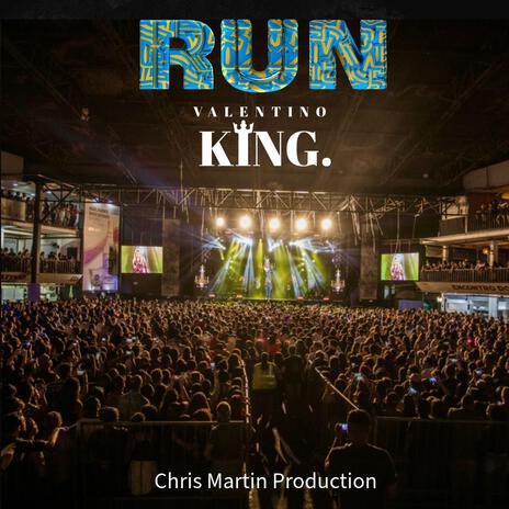 RUN ft. VALENTINO KING | Boomplay Music