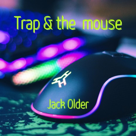 Trap & the mouse