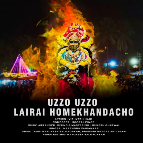 Uzzo Uzzo Lairai Homekhandacho ft. Narendra Vaigankar, Mukesh Ghatwal & Sooraj Pinge | Boomplay Music