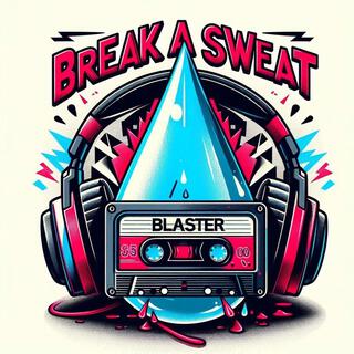 Break A Sweat (Radio Edit)