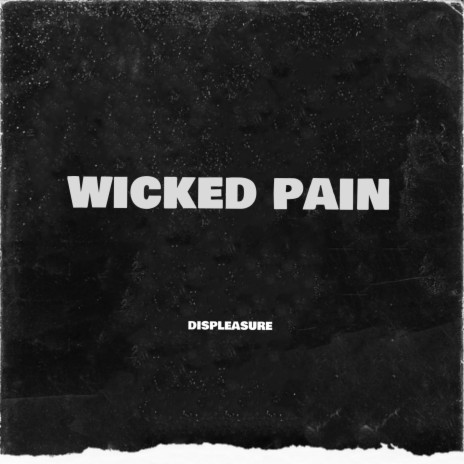 Wicked Pain | Boomplay Music