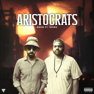 Aristocrats ft. Shibu lyrics | Boomplay Music