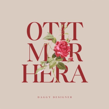 Otit Mar Hera | Boomplay Music