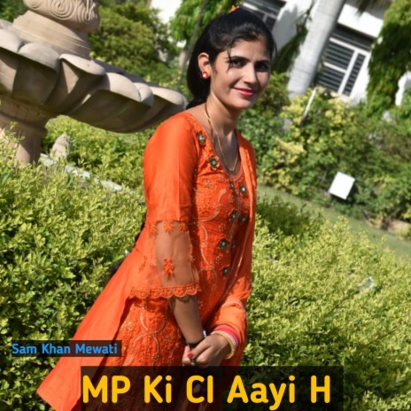 MP Ki CI Aayi H | Boomplay Music