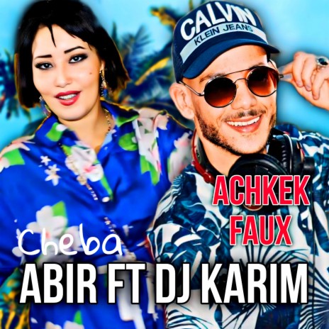 Achkek Faux ft. Dj Karim | Boomplay Music