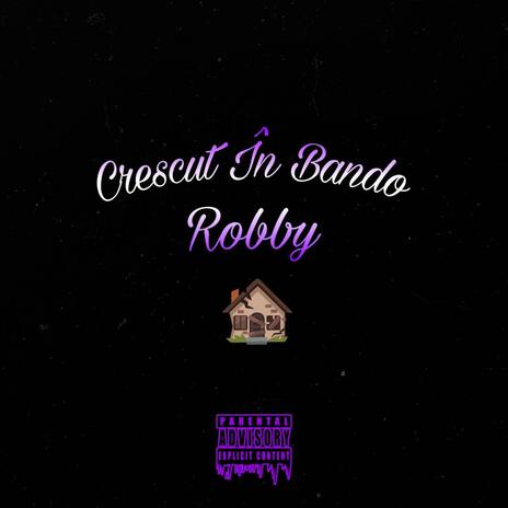 Crescut In Bando | Boomplay Music