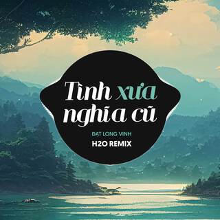 Tình Xưa Nghĩa Cũ (Remix EDM)