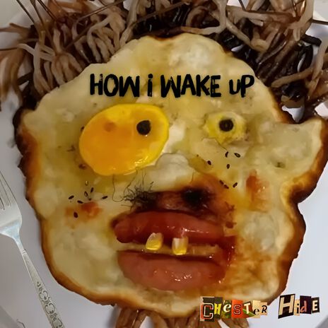 How i Wake Up (Original) | Boomplay Music