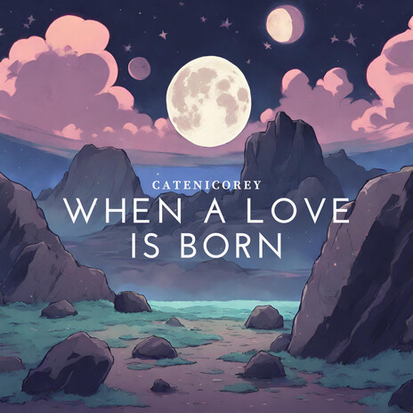 When a Love Is Born | Boomplay Music