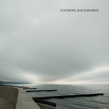 Looking Backwards | Boomplay Music