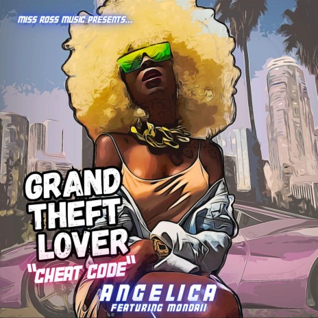 Grand Theft Lover Cheat Code ft. Mondaii | Boomplay Music
