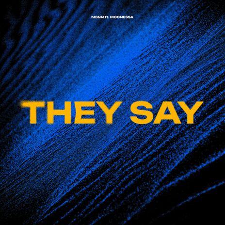 They Say (Extended Mix) ft. Moonessa | Boomplay Music