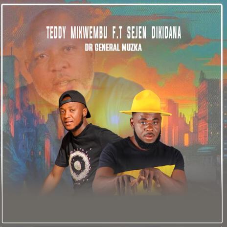 Dr General Muzka ft. Sejen Dikidana | Boomplay Music