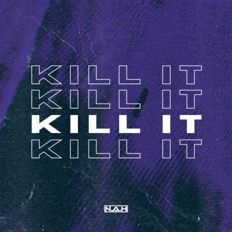 Kill It | Boomplay Music