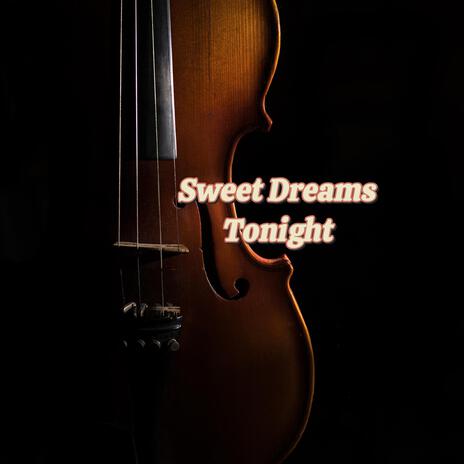 Sweet Dreams Tonight | Boomplay Music